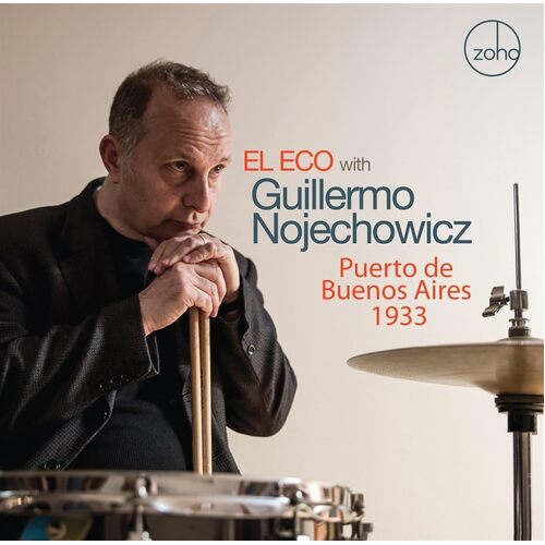 Puerto De Buenos Aires 1933 - EL ECO WITH GUILLERMO NOJECHOWICZ CD