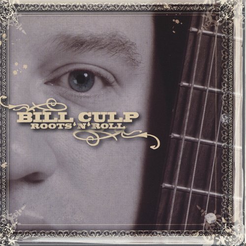 Roots&#39;N&#39;Roll -Bill Culp CD