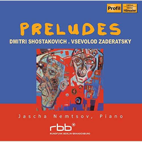 Preludes -Zaderatsky Shostakovich CD