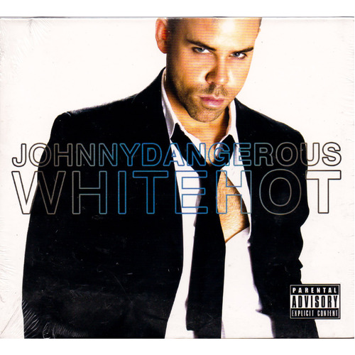 White Hot -Johnny Dangerous CD