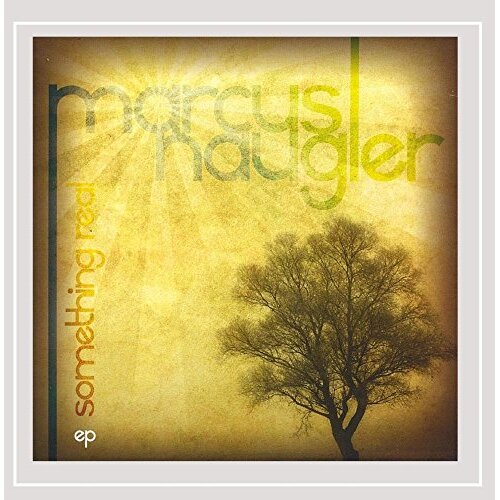 Something Real Ep -Marcus Naugler CD