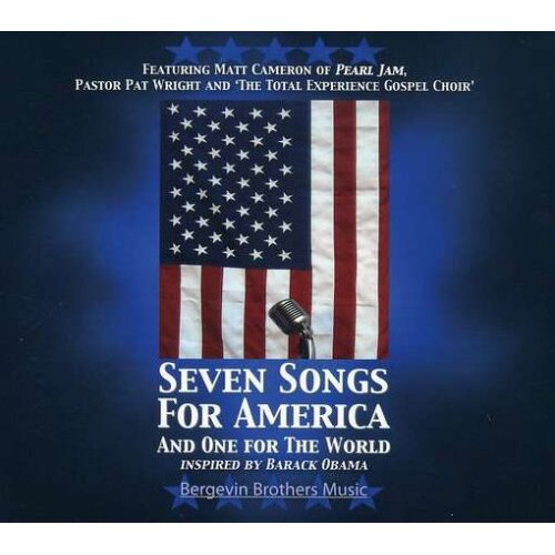 Seven Songs For America &amp; One For The World -Bergevin Brothers Music CD