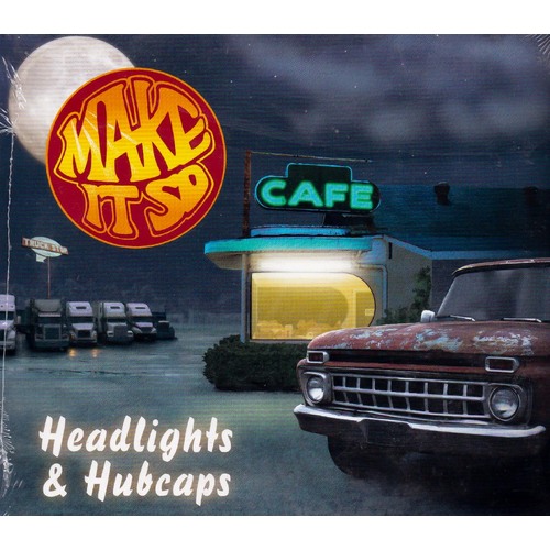 Headlights &amp; Hubcaps -Make It So CD