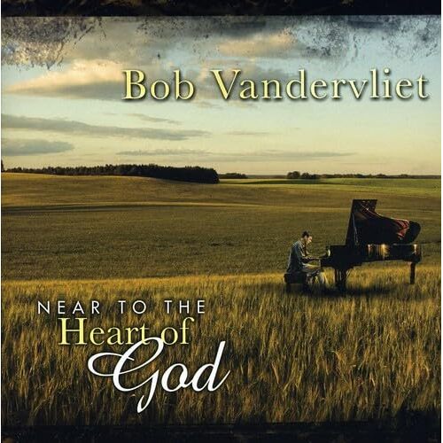 Near to the Heart of God - Bob Vandervliet CD