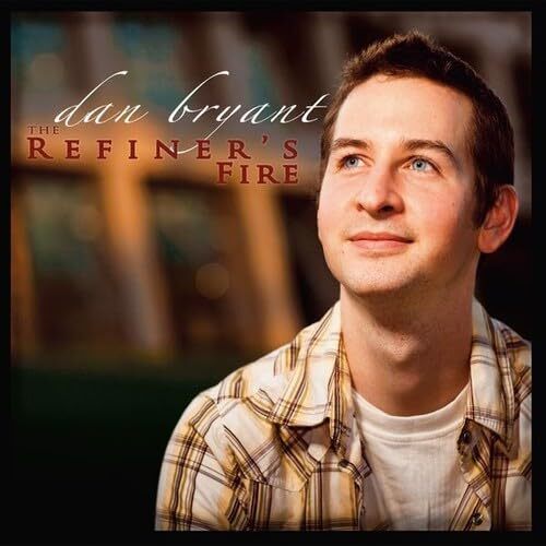 Refiners Fire - Dan Bryant CD