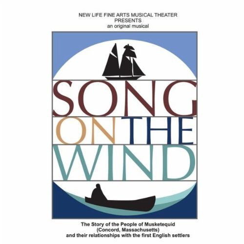 Song On The Wind -New Life Fine Arts Musical Theater CD