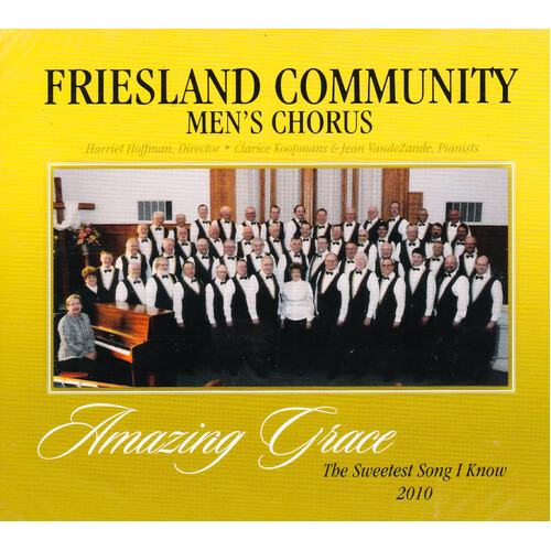 Amazing Grace-The Sweetest Song I Know -Friesland Community Men&#39;S Chorus CD