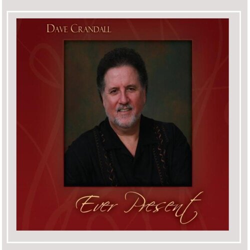 Ever Present -Dave Crandall CD