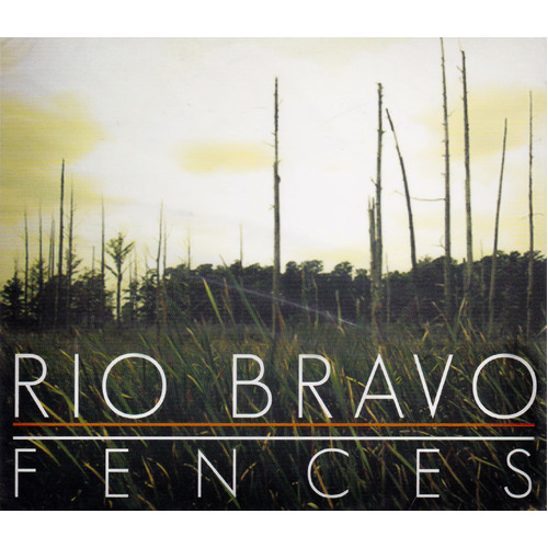Fences -Rio Bravo CD