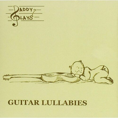 Guitar Lullabies -Daddy Plays CD