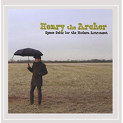 Space Suits For The Modern Astronaut -Henry The Archer CD