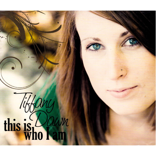 This Is Who I Am -Tiffany Dawn CD