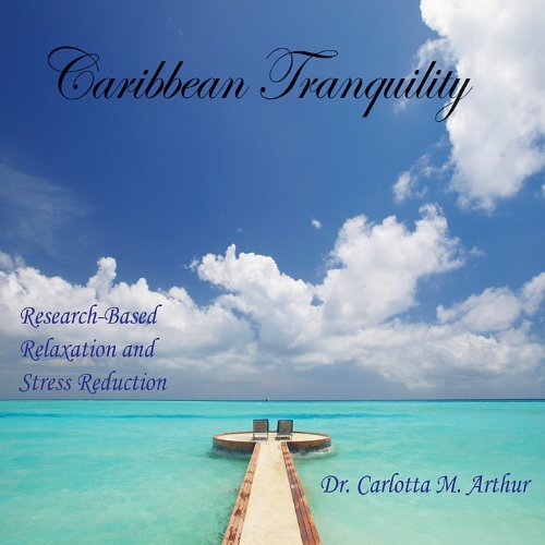 Caribbean Tranquility- Research Based Relaxation &amp; -Carlotta M. Arthur CD