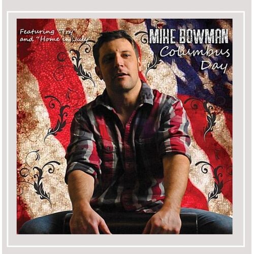 Columbus Day - Mike Bowman CD