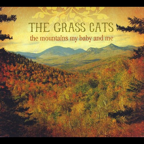 Mountains My Baby &amp; Me - The Grass Cats CD