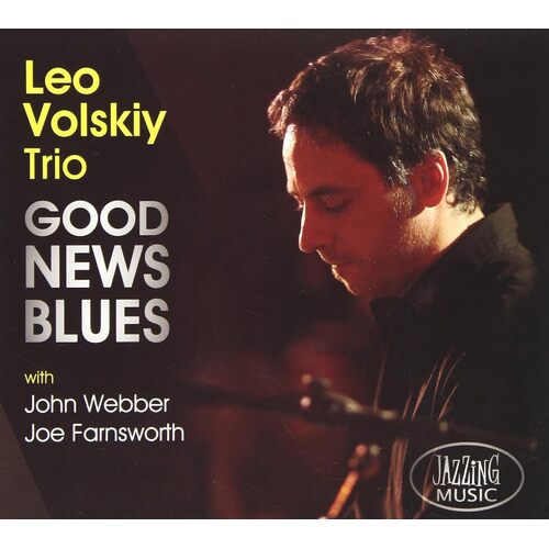 Good News Blues - Leo Volskiy Trio CD