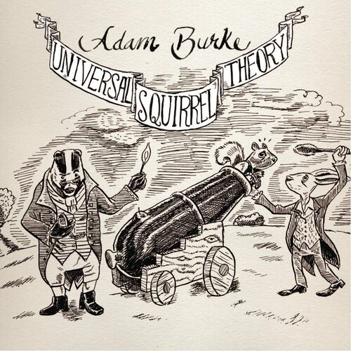 Universal Squirrel Theory - Adam Burke CD