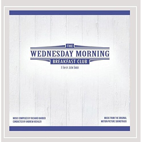 The Wednesday Morning Breakfast Club Original Soundtrack -Richard Barber CD