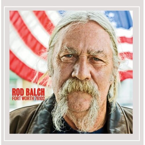 Fort Worth 76102 - Rod Balch CD