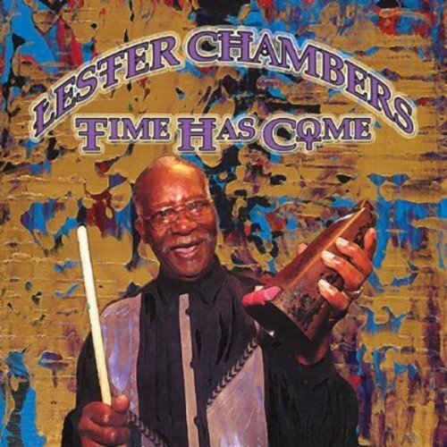 Time Has Come -Lester Chambers And The Mud Stompers CD