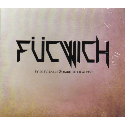 Fucwich -Inevitable Zombie Apocalypse CD