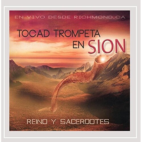 Tocad Trompeta En Sion -Reino Y Sacerdotes CD