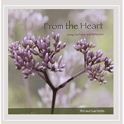 Fortin, Phil &amp; Sue : From The Heart -Phil And Sue Fortin, Traditional CD