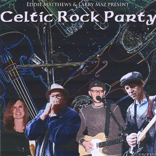 Celtic Rock Party - Eddie Matthews &amp; Maz CD