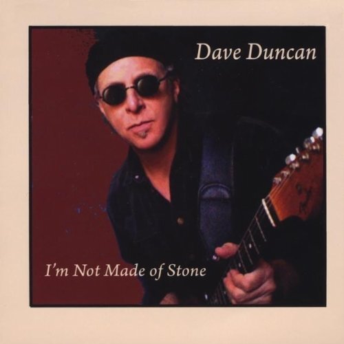 I&#39;M Not Made Of Stone -Dave Duncan CD