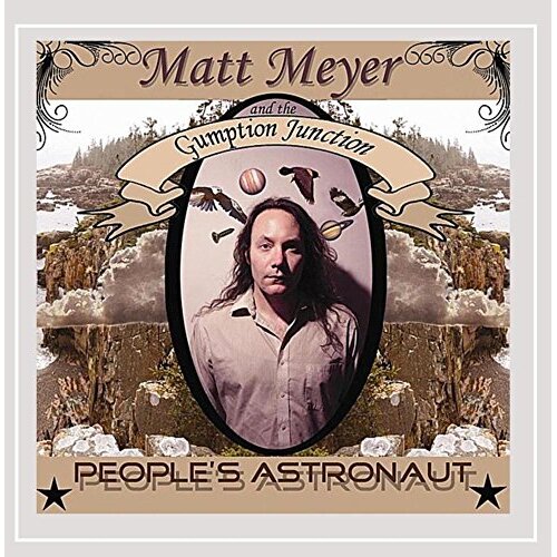People&#39;S Astronaut -Matt Meyer &amp; The Gumption Junction, Matt Meyer &amp; Gumption CD