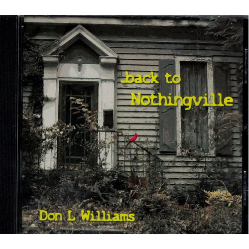 Back To Nothingville -Don L Williams CD