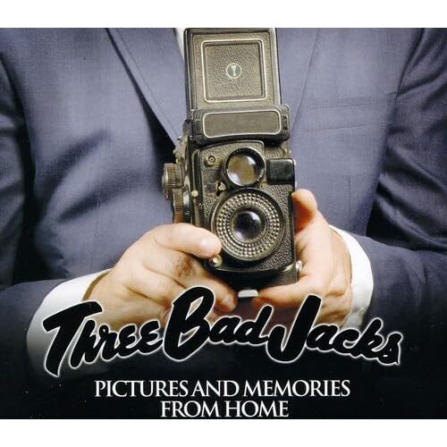 Pictures &amp; Memories From Home - THREE BAD JACKS CD
