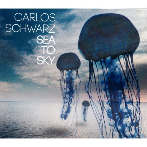Sea To Sky -Carlos Schwarz CD