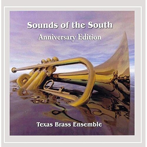 Sounds Of The South -Texas Brass Ensemble CD