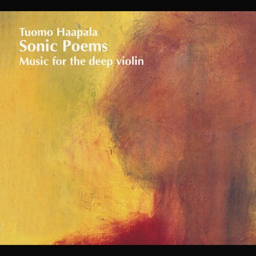 Sonic Poems Music For The Deep Violin -Tuomo Haapala CD