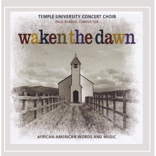 Waken the Dawn - Temple University Concert Choir CD