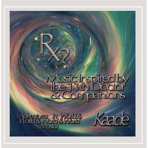 RX: Music Inspired By the 11th Doctor Kaade CD