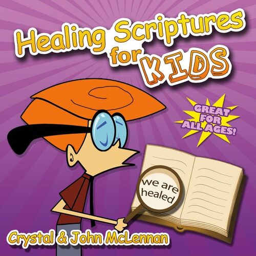 Healing Scriptures for Kids - Crystal McLennan &amp; John CD