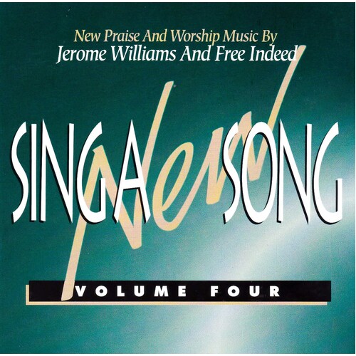 Sing A New Song Vol. 4 -Jerome Williams &amp; Free Indeed CD