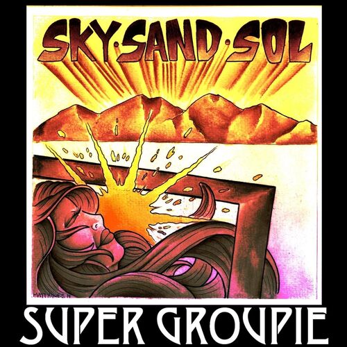 Sky Sand Sol - Super Groupie CD