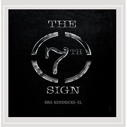 7Th Sign -Bro. Kendricks-El CD