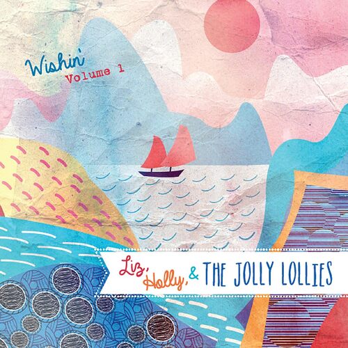 Wishin Vol. 1 - Liz Holly &amp; the Jolly Lollies CD