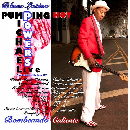 Pumping Hot Latin Blues Live (Bombeando Caliente) - Michael Powers Frequency CD