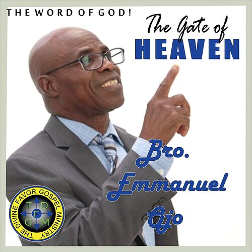 The Gate Of Heaven - Bro Emmanuel Ojo CD