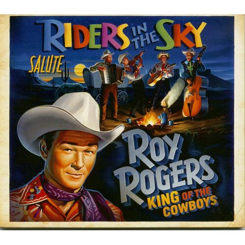 Riders In The Sky Salute Roy Rogers: King of the Cowboys - Riders in the Sky CD