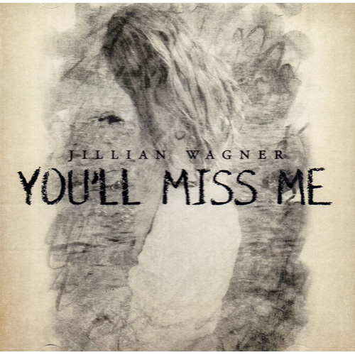 You&#39;Il Miss Me -Wagner, Jillian CD