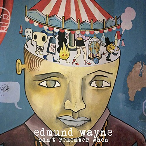 Can&#39;T Remember When -Edmund Wayne CD