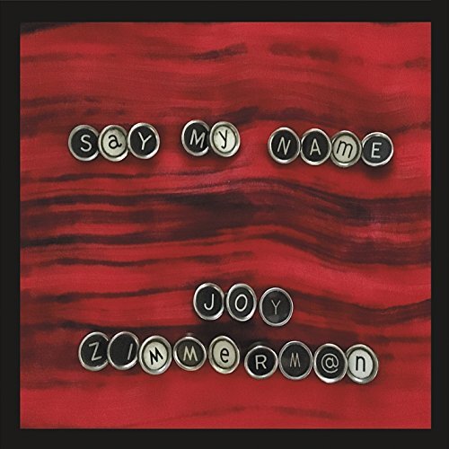 Say My Name -Joy Zimmerman CD
