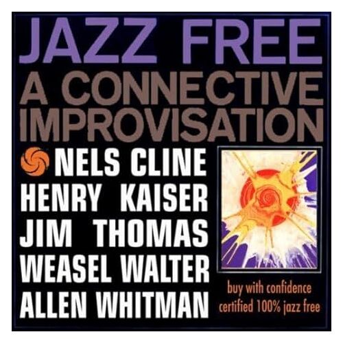 Jazz Free - Henry Kaiser CD
