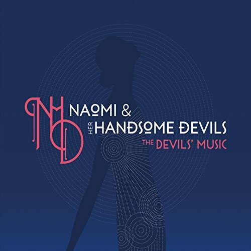 Devils&#39; Music -Naomi &amp; Her Handsome Devils CD